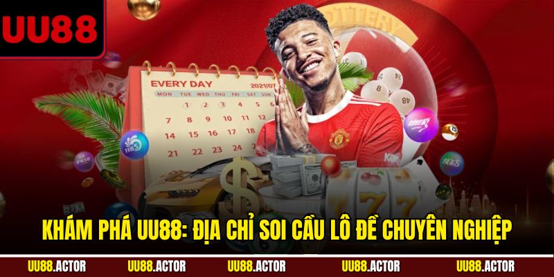 Soi Cầu Xổ Số Dễ Trúng Với Phương Pháp Từ UU88 4 Khám phá UU88: Địa chỉ soi cầu lô đề chuyên nghiệp